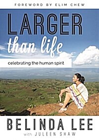 Larger Than Life: Celebrating the Human Spirit (Paperback)