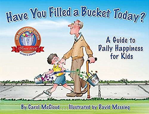 Have You Filled a Bucket Today?: A Guide to Daily Happiness for Kids (Hardcover)