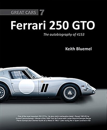 Ferrari 250 GTO: The Autobiography of 4153 GT (Hardcover)
