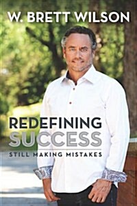 Redefining Success: Still Making Mistakes (Paperback)