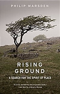 Rising Ground: A Search for the Spirit of Place (Hardcover)