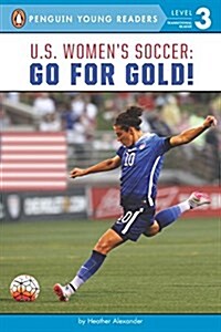 U.S. Womens Soccer: Go for Gold! (Paperback)