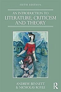 An Introduction to Literature, Criticism and Theory (Paperback, 5 ed)