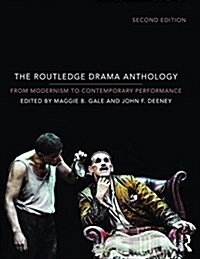 The Routledge Drama Anthology : Modernism to Contemporary Performance (Paperback, 2 ed)