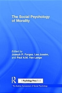 The Social Psychology of Morality (Hardcover)