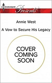A Vow to Secure His Legacy (Mass Market Paperback)