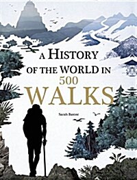A History of the World in 500 Walks (Hardcover)