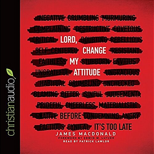 Lord, Change My Attitude: Before Its Too Late (Audio CD)
