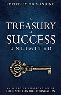 Treasury of Success Unlimited: An Official Publication of the Napoleon Hill Foundation (Paperback)