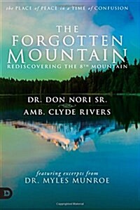 The Forgotten Mountain: Your Place of Peace in a World at War (Paperback)