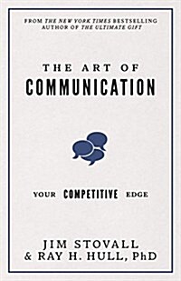 The Art of Communication: Your Competitive Edge (Hardcover)