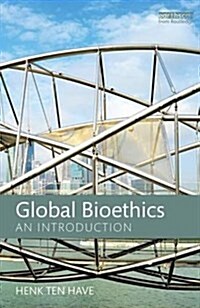 Global Bioethics : An Introduction (Paperback)