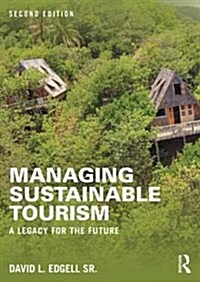 Managing Sustainable Tourism : A legacy for the future (Paperback, 2 New edition)