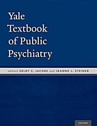 Yale Textbook of Public Psychiatry (Hardcover)