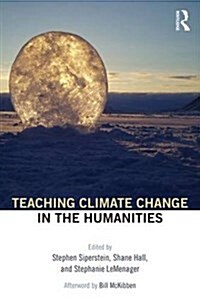 Teaching Climate Change in the Humanities (Paperback)