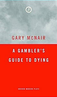 A Gamblers Guide to Dying (Paperback)