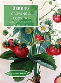 Berries : Growing & Cooking (Paperback)