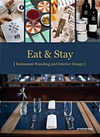 Eat and Stay: Restaurant Graphics & Interiors (Hardcover)