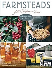 Farmsteads of the California Coast: With Recipes from the Harvest (Homestead Book, California Cookbook) (Hardcover)