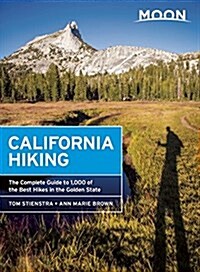 Moon California Hiking: The Complete Guide to 1,000 of the Best Hikes in the Golden State (Paperback)