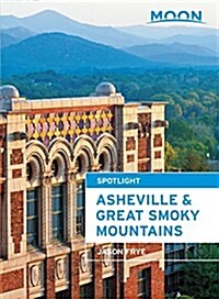 Moon Asheville & the Great Smoky Mountains (Paperback)