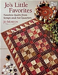 Jos Little Favorites: Timeless Quilts from Scraps and Fat Quarters (Paperback)