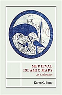 Medieval Islamic Maps: An Exploration (Hardcover)