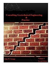 Consulting Geotechnical Engineering & Practice (Volume I) (Paperback)