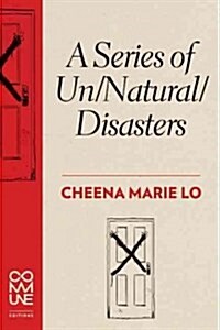 A Series of Un/Natural/disasters (Paperback)