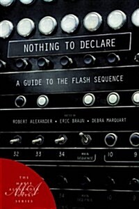 Nothing to Declare: A Guide to the Flash Sequence (Paperback)