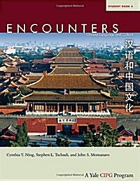 Encounters: Chinese Language and Culture, Student Book 4 (Paperback)