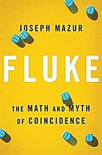 Fluke: The Math and Myth of Coincidence (Hardcover)