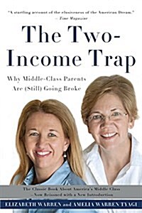 The Two-Income Trap: Why Middle-Class Parents Are (Still) Going Broke (Paperback, Revised, Update)