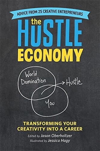[중고] The Hustle Economy: Transforming Your Creativity Into a Career (Paperback)