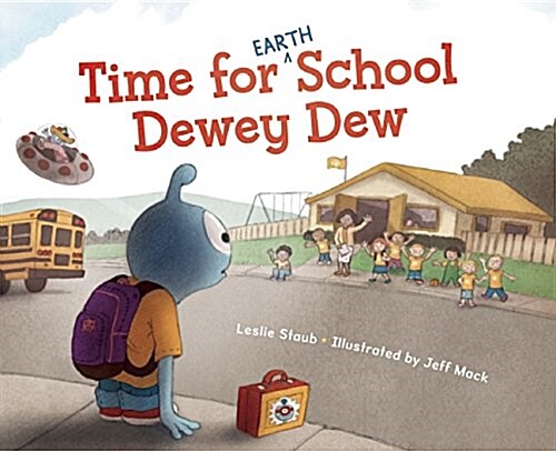 Time for (Earth) School, Dewey Dew (Hardcover)