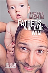 Fathers Who Dare Win (Paperback)