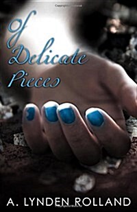 Of Delicate Pieces (Paperback)