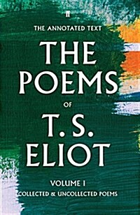 The Poems of T. S. Eliot: Collected and Uncollected Poems Volume 1 (Hardcover)