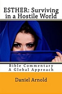 Esther: Surviving in a Hostile World: Bible Commentary, A Global Approach (Paperback)