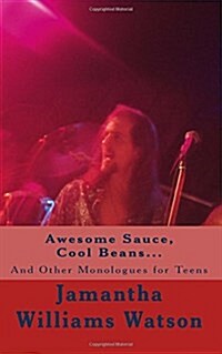 Awesome Sauce, Cool Beans... (Paperback)