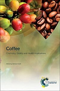 Coffee : Production, Quality and Chemistry (Hardcover)