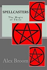 Spellcasters: The Magic of Three (Paperback)