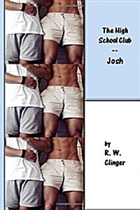 The High School Club: Part 1 - Josh (Paperback)