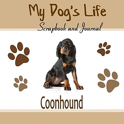 My Dogs Life Scrapbook and Journal Coonhound (Paperback, GJR)