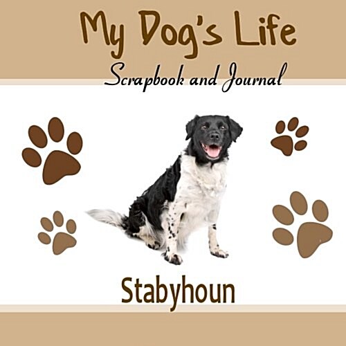 My Dogs Life Scrapbook and Journal Stabyhoun (Paperback, GJR)