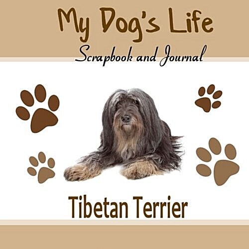 My Dogs Life Scrapbook and Journal Tibetan Terrier (Paperback, GJR)