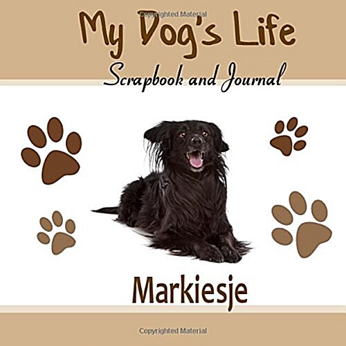 My Dogs Life Scrapbook and Journal Markiesje (Paperback, GJR)