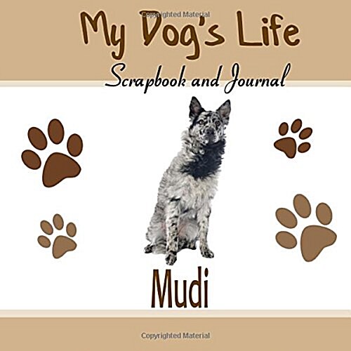 My Dogs Life Scrapbook and Journal Mudi (Paperback, GJR)