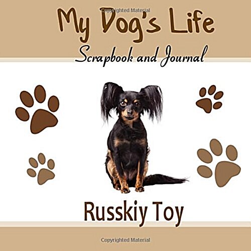 My Dogs Life Scrapbook and Journal Russkiy Toy (Paperback, GJR)