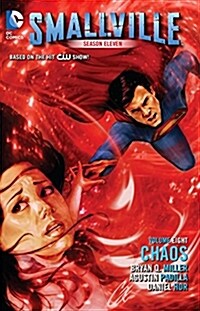 Smallville Season 11, Volume 8: Chaos (Paperback)